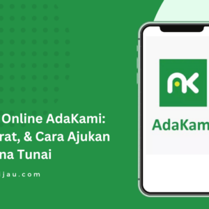 Pinjaman Online AdaKami: Fitur, Syarat, & Cara Ajukan Kredit Dana Tunai