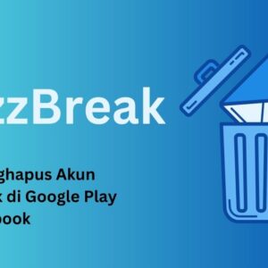 Cara Menghapus Akun Buzzbreak di Google Play dan Facebook